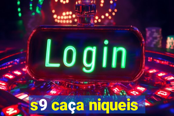 s9 caça niqueis